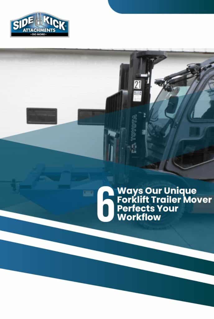 6 ways a forklift trailer mover increases workflow
