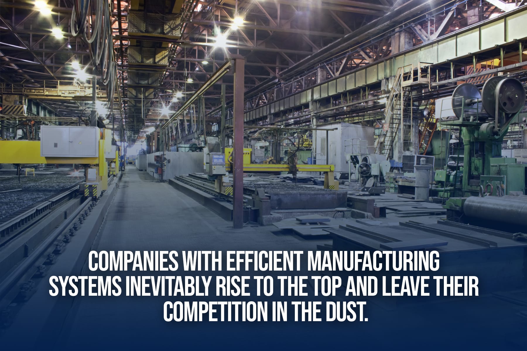 companies with efficient manufacturing systems are more successful