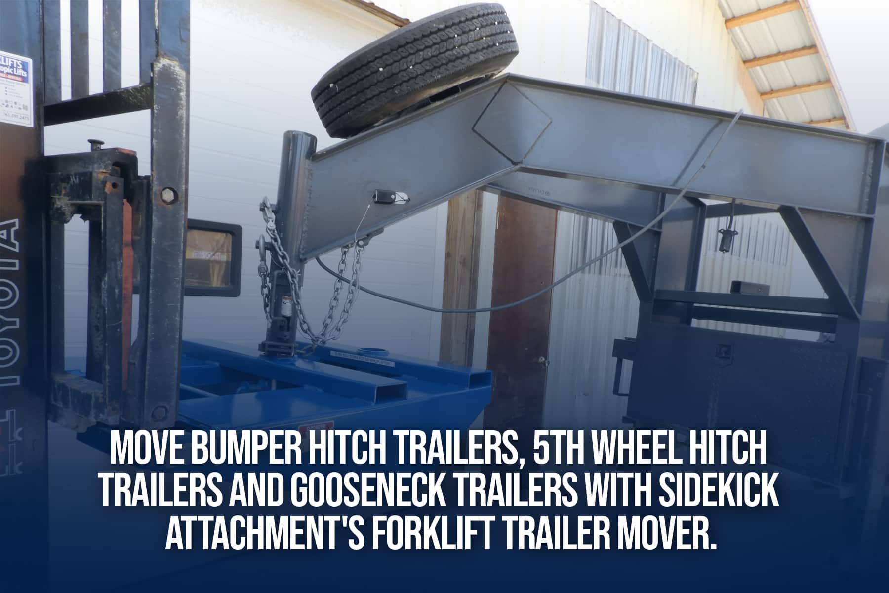 move multiple trailer styles with a forklift trailer mover
