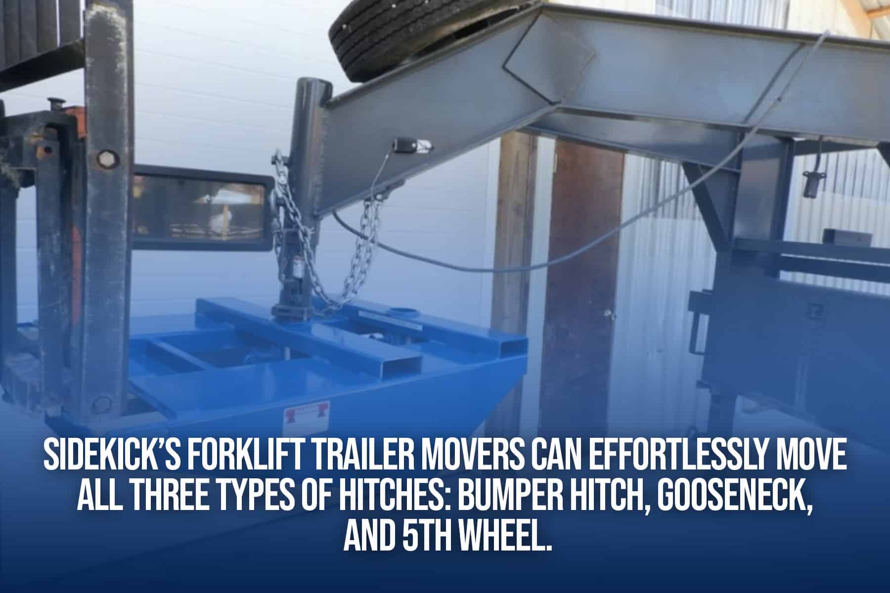 sidekick attachments trailer movers can move multiple types of trailers