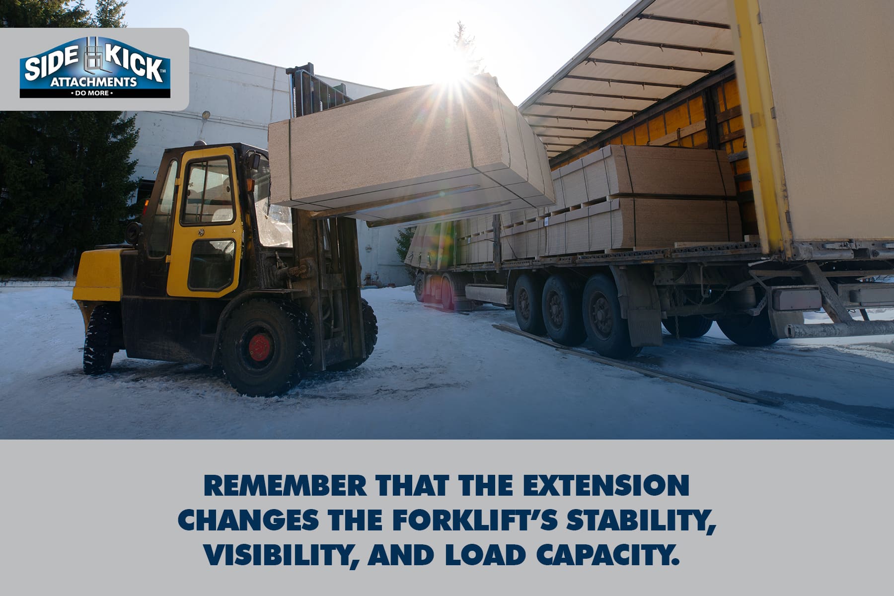 extension changes forklift's stability, visibility, and load capacity