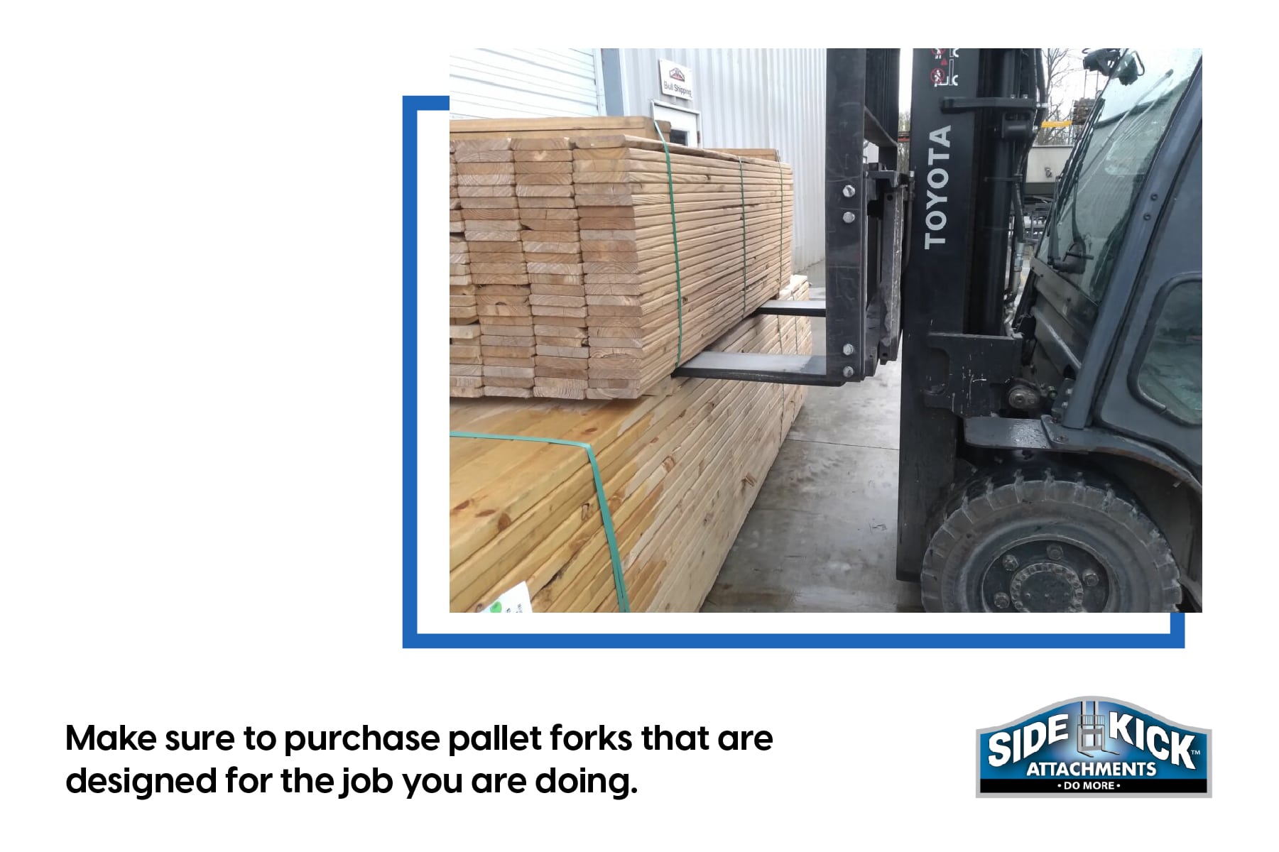 purchase pallet forks designed for the job you are doing